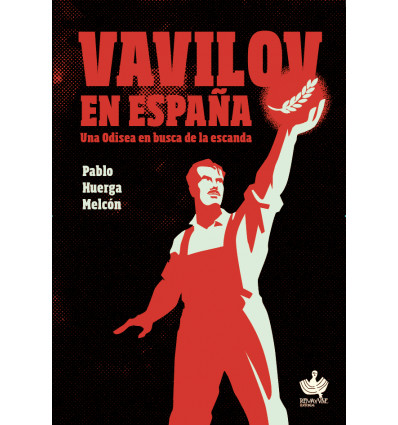 "Vavilov en España. Una Odisea en busca de la escanda"