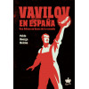 "Vavilov en España. Una Odisea en busca de la escanda"